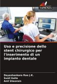 Uso e precisione dello stent chirurgico per l'inserimento di un impianto dentale Uso e precisione dello stent chirurgico per l'inserimento di un impianto dentale