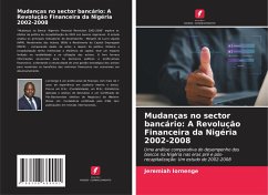 Cover Mudanças no sector bancário: A Revolução Financeira da Nigéria 2002-2008