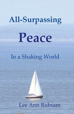 All-Surpassing Peace in a Shaking World - Rubsam, Lee Ann