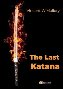The Last Katana - Mallory, Vincent W. The Last Katana - Mallory, Vincent W.