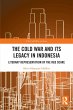 The Cold War and its Legacy in Indonesia - Bild 1