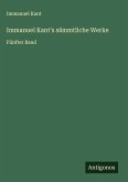 Immanuel Kant's sämmtliche Werke Immanuel Kant's sämmtliche Werke