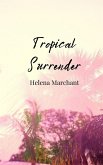 Tropical Surrender Tropical Surrender