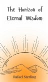 The Horizon of Eternal Wisdom The Horizon of Eternal Wisdom