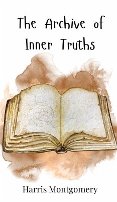 The Archive of Inner Truths - Montgomery, Harris