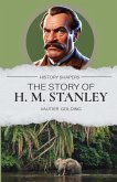 The Story of H. M. Stanley The Story of H. M. Stanley