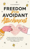 Freedom from Avoidant Attachment Freedom from Avoidant Attachment