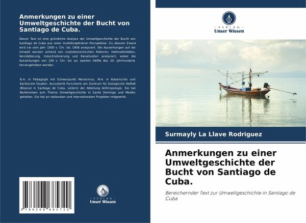 Anmerkungen zu einer Umweltgeschichte der Bucht von Santiago de Cuba. Anmerkungen zu einer Umweltgeschichte der Bucht von Santiago de Cuba.