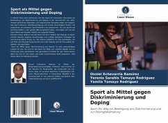 Sport als Mittel gegen Diskriminierung und Doping - Echevarría Ramírez, Osniel;Tamayo Rodríguez, Yerenis Sarahis;Tamayo Rodríguez, Yamila