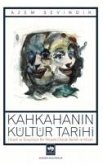 Kahkahanin Kültür Tarihi Kahkahanin Kültür Tarihi