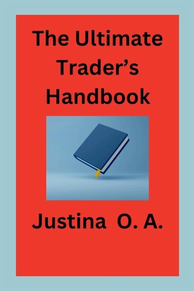 The Ultimate Trader's Handbook