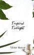 Tropical Twilight - Bild 1