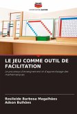 LE JEU COMME OUTIL DE FACILITATION