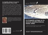 La tragedia griega en la escena estadounidense hasta 1950: