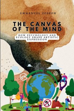 Cover The Canvas of the Mind, How Psychology and Ecology Shape Artistic Expression