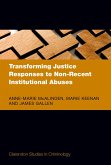 Transforming Justice Responses to Non-Recent Institutional Abuses Transforming Justice Responses to Non-Recent Institutional Abuses