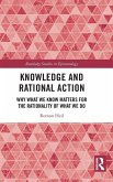 Knowledge and Rational Action