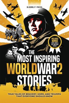 The Most Inspiring World War 2 Stories - Press, Bloomlit