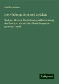 Der Nibelunge Noth und die Klage