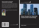 Glass facade for futuristic construction technology