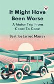 It Might Have Been Worse A Motor Trip From Coast To Coast