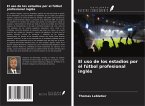 El uso de los estadios por el fútbol profesional inglés El uso de los estadios por el fútbol profesional inglés