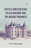 Castles And Chateaux Of Old Navarre And The Basque Provinces