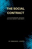 The Social Contract in the Boardroom, Bridging Politics, Society, and Profit The Social Contract in the Boardroom, Bridging Politics, Society, and Profit