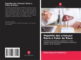 Hepatite das crianças: Rácio e Fator de Risco Hepatite das crianças: Rácio e Fator de Risco