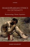Shakespearean Ethics in Extremity Shakespearean Ethics in Extremity