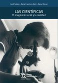 Las científicas: el imaginario social y la realidad Las científicas: el imaginario social y la realidad