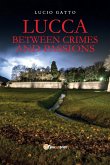Lucca between crimes and passions