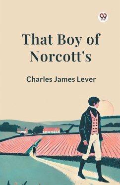That Boy Of Norcott's - Lever, Charles James