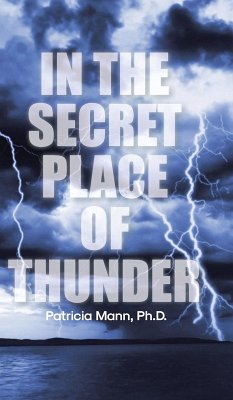 In the Secret Place of Thunder - Mann Ph. D, Patricia