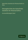 Sitzungsberichte der kaiserlichen Akademie der Wissenschaften