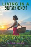 Living in a Solitary Moment Living in a Solitary Moment
