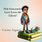 Holy Guacamole-Larry Loves the Library!