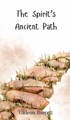 The Spirit's Ancient Path - Barrett, Gideon