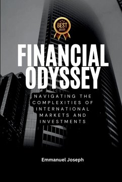 Cover Financial Odyssey, Navigating the Complexities of International Markets and Investments