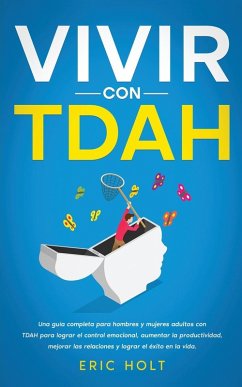 Vivir Con TDAH - Holt, Eric