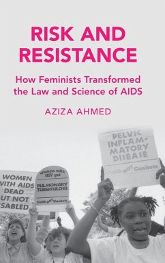 Risk and Resistance - Ahmed, Aziza (Boston University School of Law)
