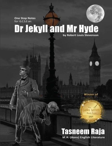 One Stop Notes for GCSE on Dr Jekyll and Mr Hyde One Stop Notes for GCSE on Dr Jekyll and Mr Hyde