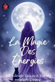 La Magie Des Énergies