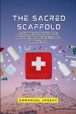 The Sacred Scaffold, A Journey Through Myth, Medicine, and Architectural Innovation The Sacred Scaffold, A Journey Through Myth, Medicine, and Architectural Innovation