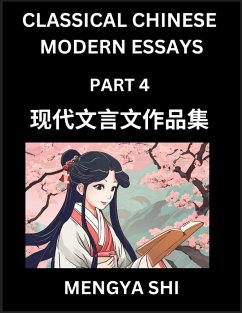 Chinese Classical Wen Yan Wen Stories & Essays for Kids (Part 4)- Learn Mandarin Chinese History, Culture, Confucian Essays, Literature and Language with Easy Lessons of Essays of Ancient Chronicle Types, Easy Lessons for Beginners, Teens, Young Adults, H - Shi, Mengya