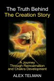 The Truth Behind the Creation Story The Truth Behind the Creation Story