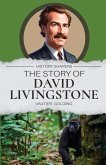 The Story of David Livingstone The Story of David Livingstone