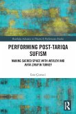 Performing Post-Tariqa Sufism Performing Post-Tariqa Sufism