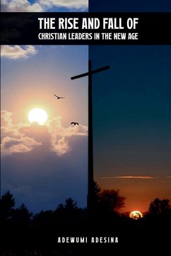 Cover The Rise and Fall of Christian Leaders in the New Age
