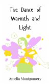 The Dance of Warmth and Light The Dance of Warmth and Light
